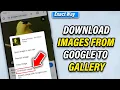 How to Download Images from Google to Gallery ANY Android