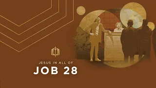 Job 28 The Song of Wisdom Bible Study