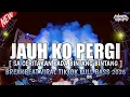 Lagu DJ JAUH KO PERGI ( SA CERITAKAN PADA BINTANG BINTANG ) BREAKBEAT VIRAL TIKTOK FULL BASS 2026