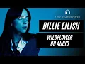 Download Lagu Billie Eilish - WILDFLOWER (8D AUDIO) 🎧 [BEST VERSION]