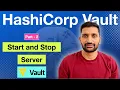 HashiCorp Vault Start and Stop in Development mode - Part 2 HashiCorp Vault tutorial series