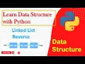 Data Structure with Python reverse of Linked List in Python in Hindi