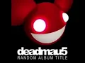 [MADE BY ME] deadmau5 Not Exactly (2010 Intro) + Arguru (Piano Intro) Mix