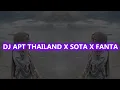 Download Lagu DJ APT THAILAND X SOTA X FANTA - DJ IKPA RIMEX