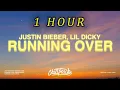 Download Lagu [1 HOUR 🕐 ] Justin Bieber - Running Over (Lyrics) ft Lil Dicky