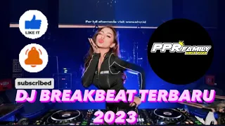 Download DJ BREAKBEAT PALING KENCANG TERBARU 2023 MP3