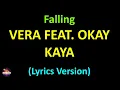Vera feat. Okay Kaya - Falling (Lyrics version)