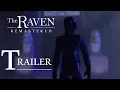 Video di The Raven Remastered Trailer (2018)