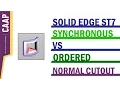 Solid Edge - Synchronous vs Ordered