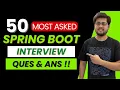 Master Spring Boot Interviews 50 Questions in One Shot