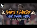 Download Lagu DJ TREND LAMINE YAMAL Y QUE FUE  - FUNKOT DANGDUT BY ADI FVNKY REMIX