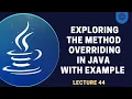 Method Overriding in Java Lecture 44