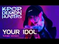 Download Lagu KPop Demon Hunters – Your Idol (Female Version – HIGHER KEY Cover) | Wønder 🔥
