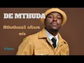 Lagu Best  Amapiano Mix August 2025 | De Mthuda  Mthuthuzeli Album