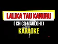 Download Lagu O LALIKA TAU KANURU KARAOKE (CHICO MAULOHI)