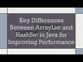 Key Differences Between ArrayList and HashSet in Java for Improving Performance