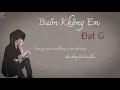 Download Lagu Buồn Không Em - Đạt G || Lyrics videos