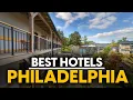 Best Hotels In Philadelphia Usa - Top 5 Picks For Any Budget