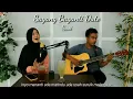 Download Lagu Sayang Baganti Duto - Susi (Cover by Putri Marisha)
