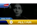 Download Lagu Yana Julio - All i Am | Official Video