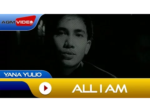Download MP3 Yana Julio - All i Am | Official Video