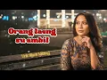 Lagu ORANG LAENG SU AMBIL//LAGU SLOW AMBON TERBARU 