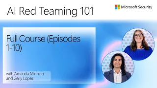 AI Red Teaming 101 - Full Course Episodes 1-10