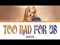ROSÉ (로제) 'too bad for us' Lyrics (Color Coded Lyrics)