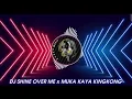 Download Lagu DJ SHINE OVER ME x MUKA KAYA KINGKONG VIRAL SOUNDTRACK