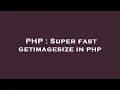 PHP Super fast getimagesize in php