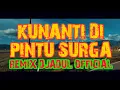 Download Lagu KUNANTI DIPINTU SURGA || TIK TOK VIRAL_[COVER REMIX 2020] DJ JADUL OFFICIAL