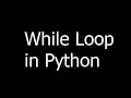 003 - While Loop in Python in Python