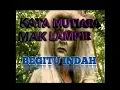 Download Lagu KATA MUTIARA MAK LAMPIR