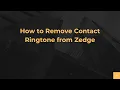 Download Lagu How to Remove Contact Ringtone from Zedge