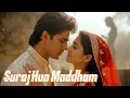 Download Lagu Suraj Hua Maddham – Kabhi Khushi Kabhie Gham | Full Lyrics | Evergreen Romantic Song