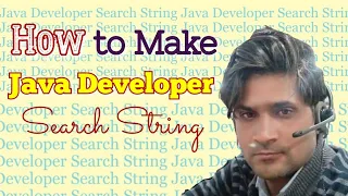 How to Make Java Developer Search String Java Developer Boolean Search String