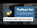 3 Numbers in Python and Casting Python for Beginners