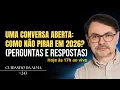 Lagu Uma conversa aberta: Como não pirar em 2026? (Perguntas e respostas) #243