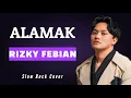 Download Lagu ALAMAK RIZKY FEBIAN \