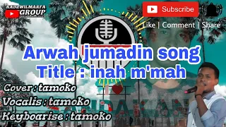 Download Radzwilmarfa group---arwah jumadin song cover by tamoko inah m'mah MP3
