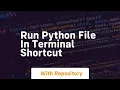 run python file in terminal shortcut