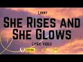 Download Lagu SHE RISES AND SHE GLOWS | Linhy | Lyric Version