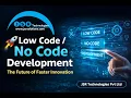 Why choose Low Code No Code