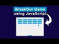 How to Build BreakOut Game using JavaScript