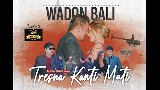 wadon bali tresna kanti mati voc made gunawan