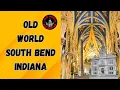 Old World South Bend Indiana