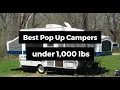 Best Pop Up Campers under 1 000 lbs