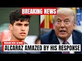 Download Lagu BREAKING: SCHOKKENDE REACTIE van TRUMP op ALCARAZ DIE NIEMAND VERWACHTTE