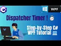 Dispatcher Timer in C WPF A Step-by-Step Tutorial