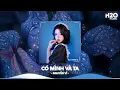 Lagu Có Mình Và Ta Remix, Một Sương Hai Nắng Dãi Dầu Cùng Nhau Remix🎼Nhạc Remix TikTok Hay 2026